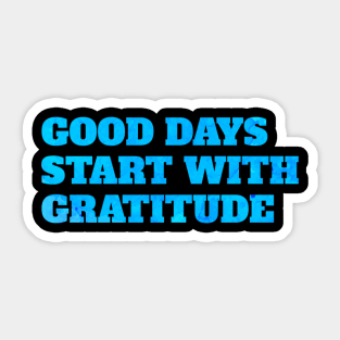 Good Days start with Gratitude Blue Water Letters Sticker